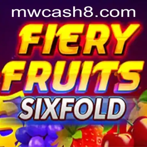 FieryFruitsSixFold: A Thrilling Dive into the World of MW CASH