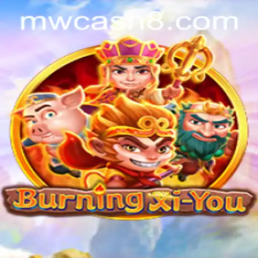 Exploring the Enchanting World of BurningXiYou: An Epic Adventure