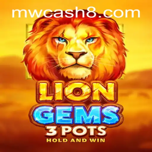 Explore the Thrilling World of LionGems3pots - A Comprehensive Guide